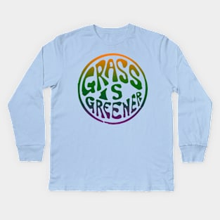 The grass is greener where you water it Kids Long Sleeve T-Shirt